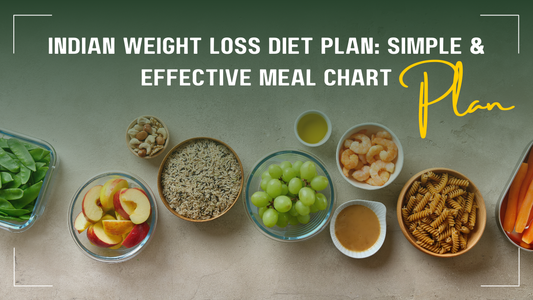 Indian Weight Loss Diet Plan: Simple & Effective Meal Chart